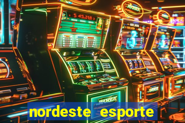 nordeste esporte net vip