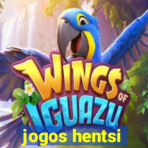 jogos hentsi