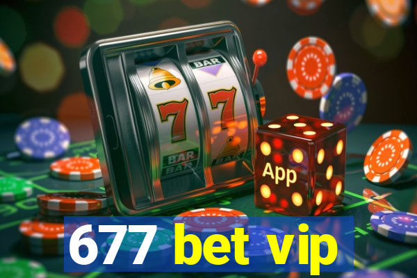 677 bet vip