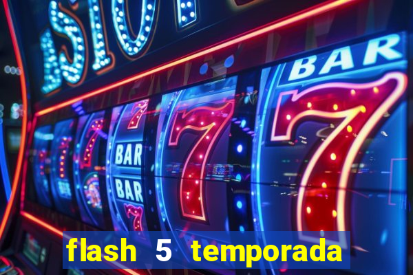 flash 5 temporada ep 9 continua em arrow