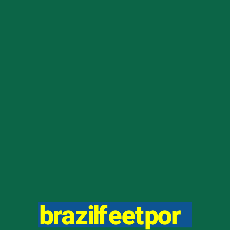 brazilfeetpor