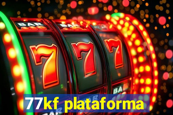 77kf plataforma