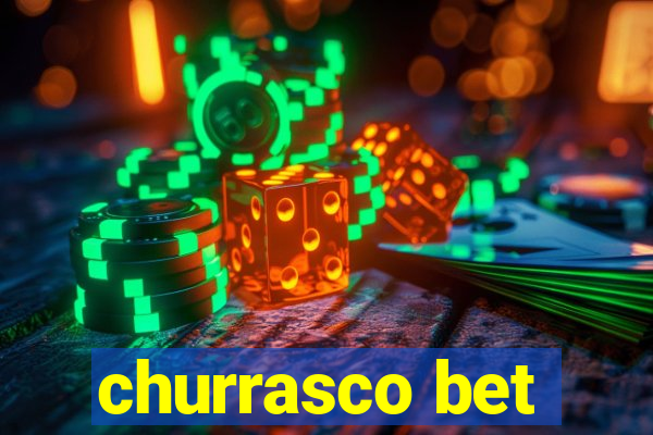 churrasco bet