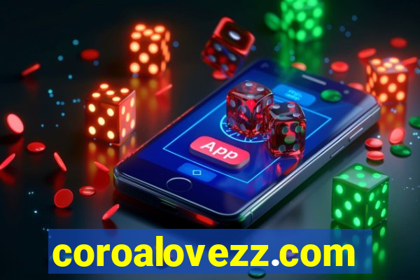 coroalovezz.com