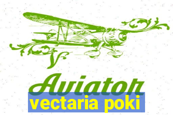 vectaria poki