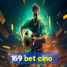 169 bet cino