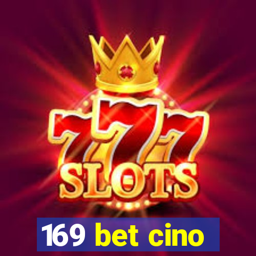 169 bet cino