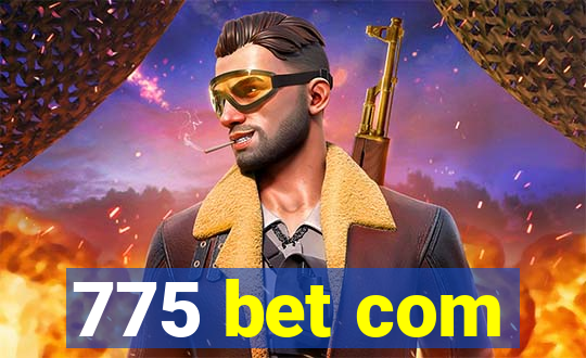 775 bet com