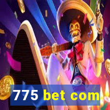 775 bet com