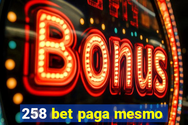 258 bet paga mesmo