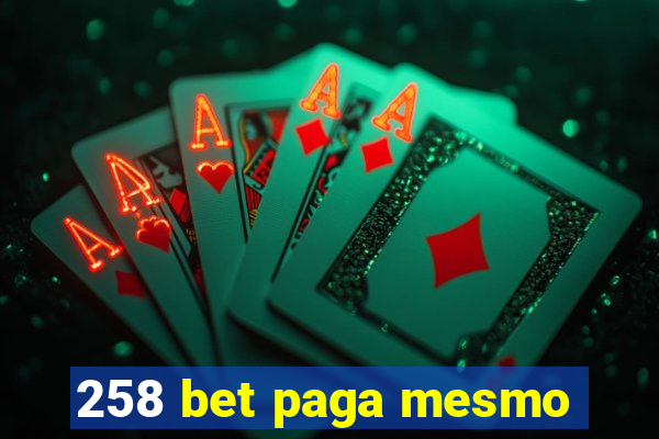 258 bet paga mesmo