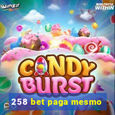 258 bet paga mesmo