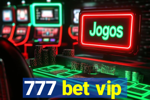 777 bet vip