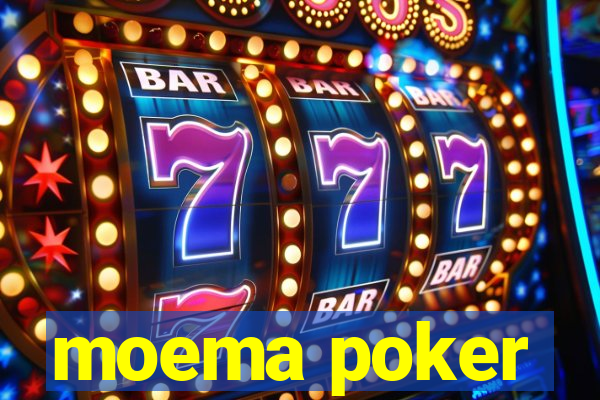 moema poker