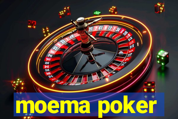 moema poker