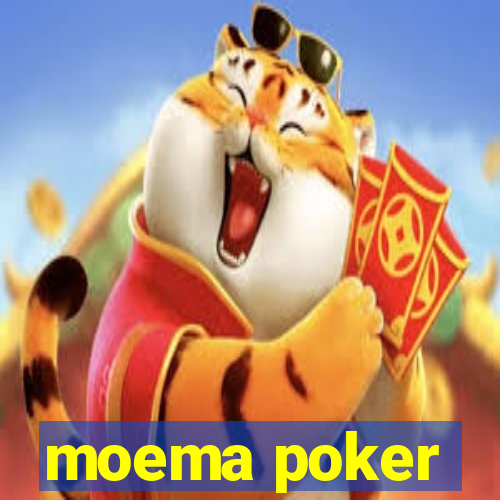 moema poker