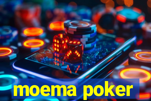 moema poker