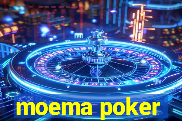 moema poker