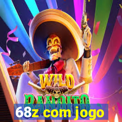 68z com jogo