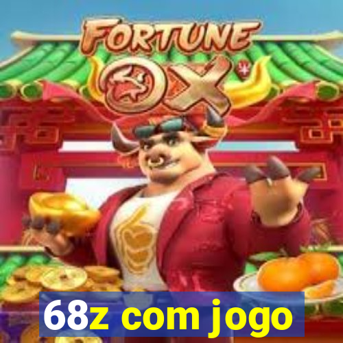 68z com jogo