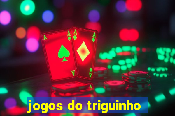 jogos do triguinho