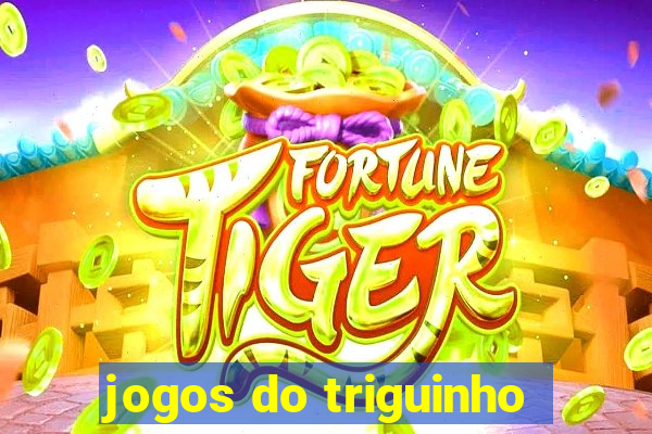 jogos do triguinho