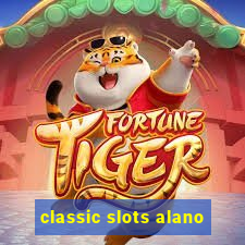 classic slots alano