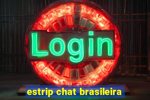 estrip chat brasileira