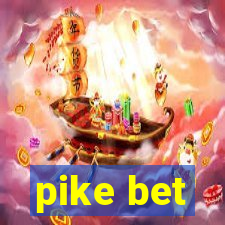 pike bet