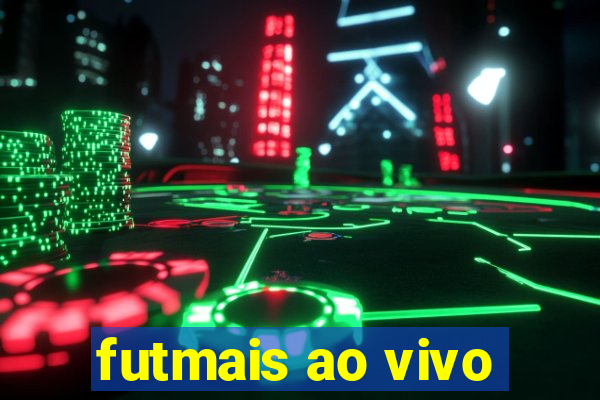 futmais ao vivo