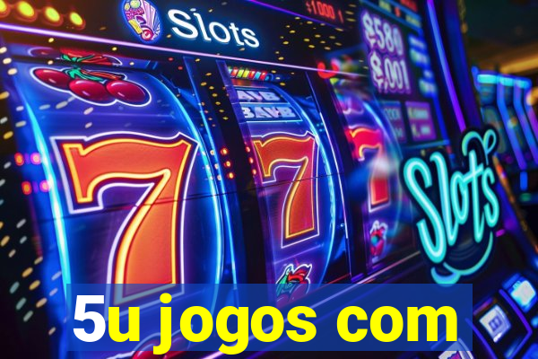 5u jogos com