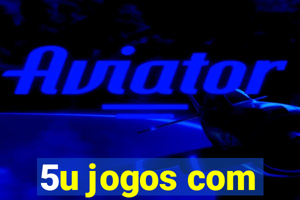 5u jogos com