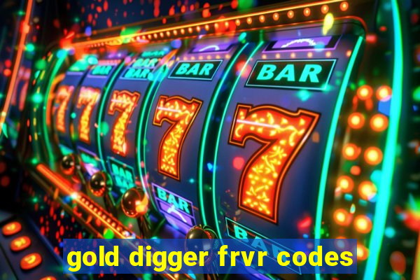 gold digger frvr codes