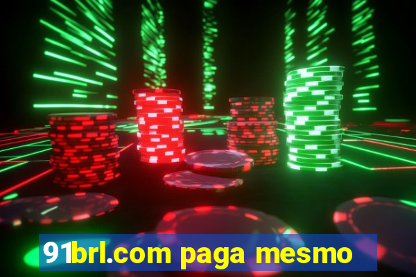 91brl.com paga mesmo