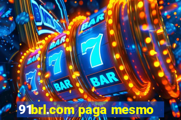 91brl.com paga mesmo