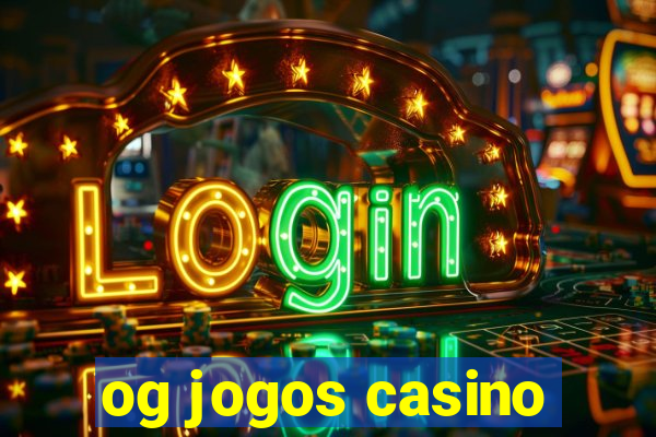 og jogos casino