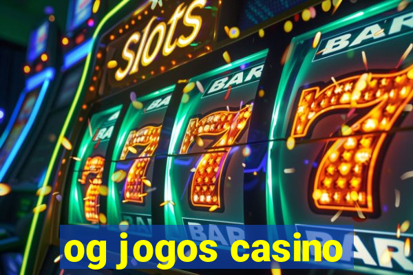 og jogos casino