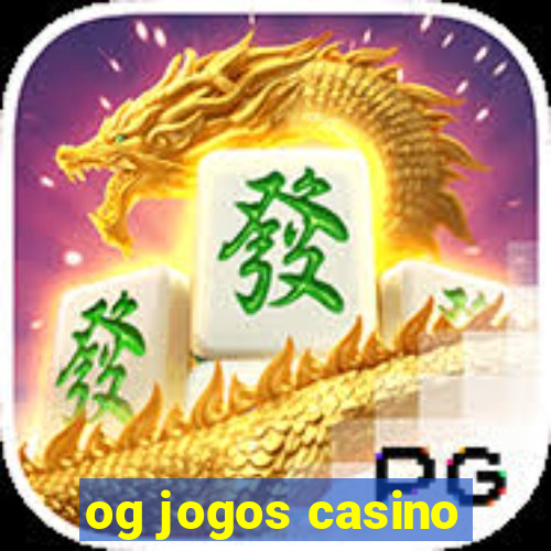 og jogos casino