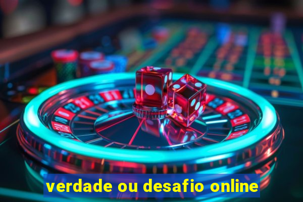 verdade ou desafio online