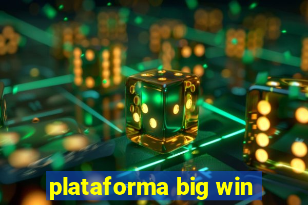 plataforma big win