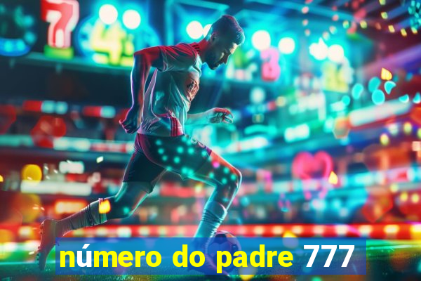 número do padre 777