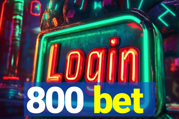 800 bet