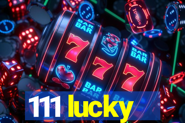 111 lucky