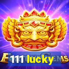 111 lucky