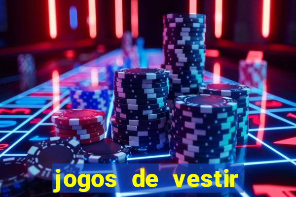 jogos de vestir pessoas ricas