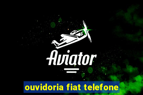 ouvidoria fiat telefone