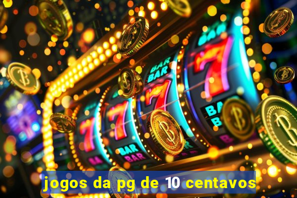 jogos da pg de 10 centavos