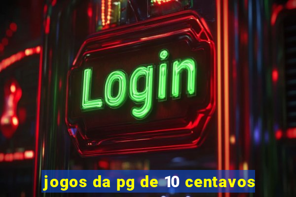 jogos da pg de 10 centavos