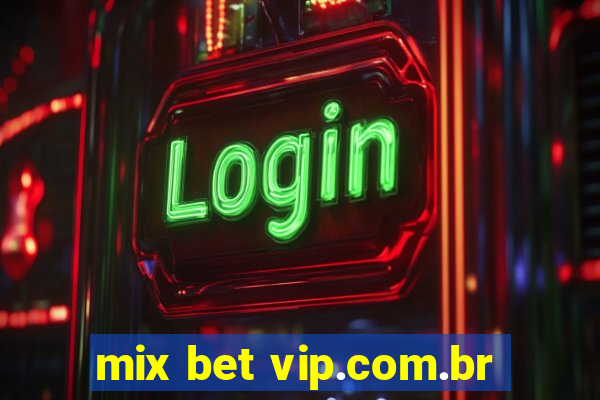 mix bet vip.com.br