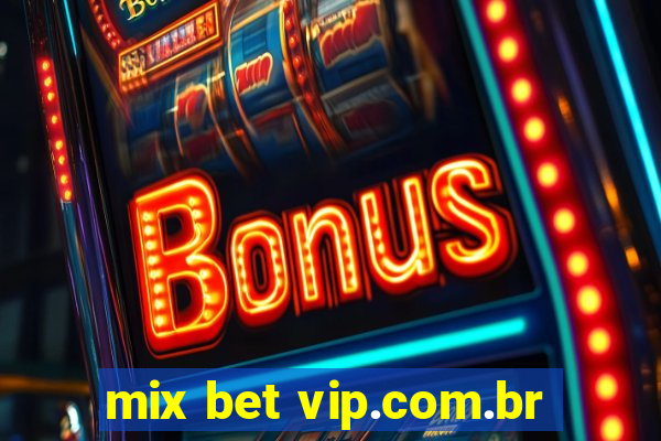 mix bet vip.com.br